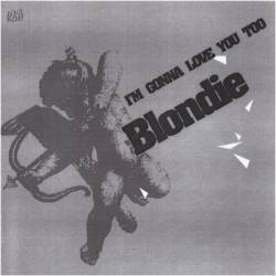 Blondie : I'm Gonna Love You Too (Flexi Disk)